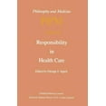 thumbnail image 1 of Philosophy and Medicine Responsibility in Health Care, Book 12, (Paperback), 1 of 1