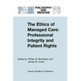 thumbnail image 1 of Philosophy and Medicine The Ethics of Managed Care: Professional Integrity and Patient Rights, Book 76, (Paperback), 1 of 1