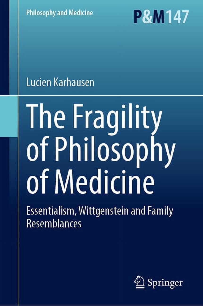 Philosophy and Medicine The Fragility of Philosophy of Medicine ...