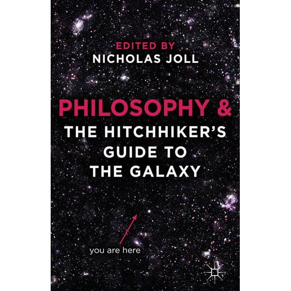 Philosophy and The Hitchhiker's Guide to the Galaxy, (Paperback)