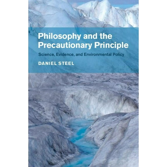 Philosophy and the Precautionary Principle: Science, Evidence, and Environmental Policy, (Hardcover)