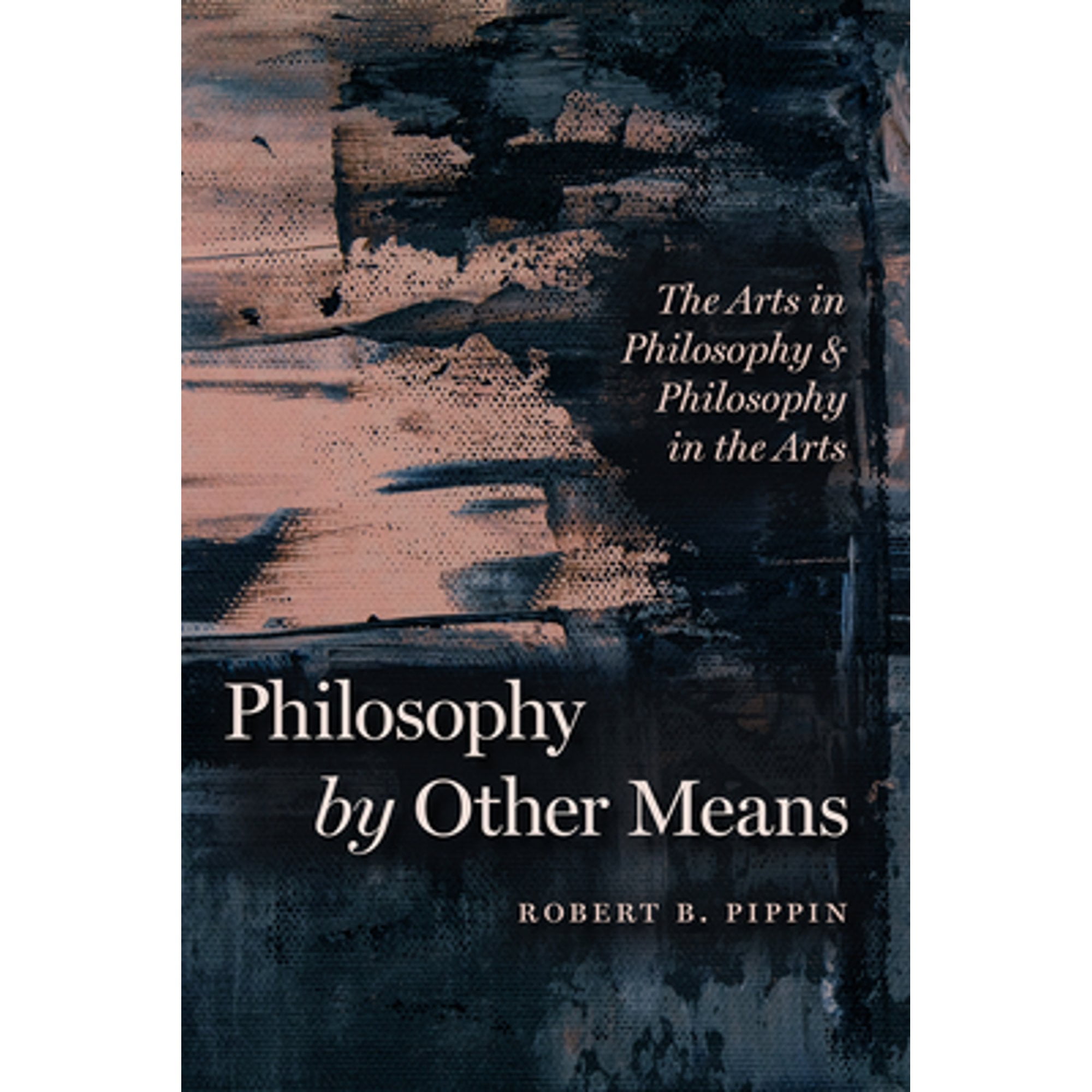PreOwned Philosophy by Other Means The Arts in Philosophy and
