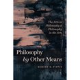 PreOwned Philosophy by Other Means The Arts in Philosophy and