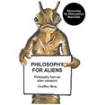 thumbnail image 1 of Pre-Owned Philosophy for Aliens: Discovering 'the Philosophical Black Hole' (Paperback) 0957554001 9780957554009, 1 of 1