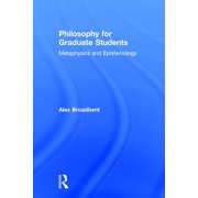 Philosophy for Graduate Students Metaphysics and Epistemology, Hardcover