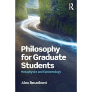 Philosophy for Graduate Students Metaphysics and Epistemology, Paperback
