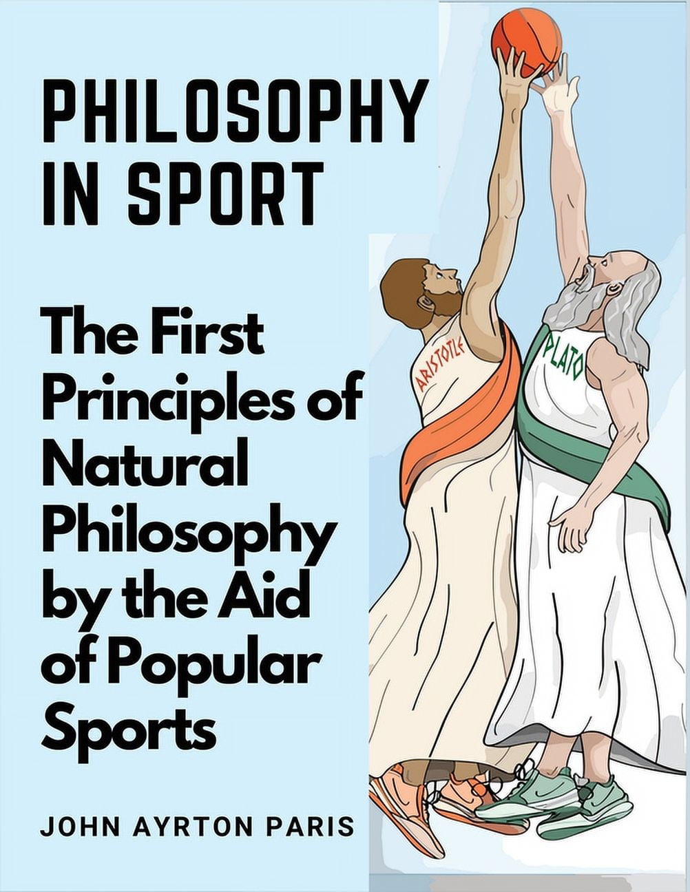 Philosophy in Sport The First Principles of Natural Philosophy by