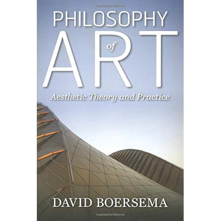 Pre-Owned Philosophy of Art: Aesthetic Theory and Practice (Paperback) 081334719X 9780813347196