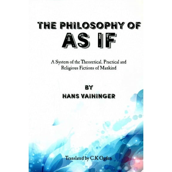 The Philosophy of "As If" (Paperback)