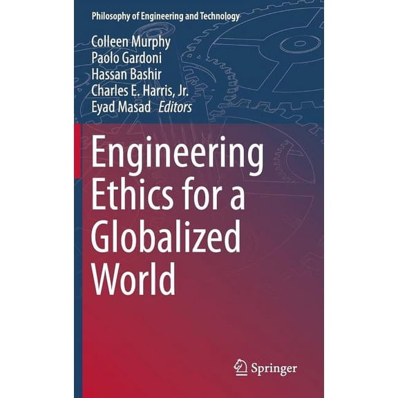 Philosophy of Engineering and Technology Engineering Ethics for a Globalized World, Book 22, (Hardcover)