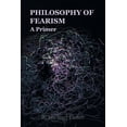 thumbnail image 1 of Philosophy of Fearism: A Primer (Paperback), 1 of 1