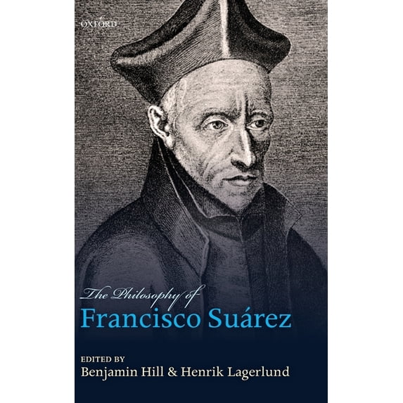 Philosophy of Francisco Suarez, (Hardcover)