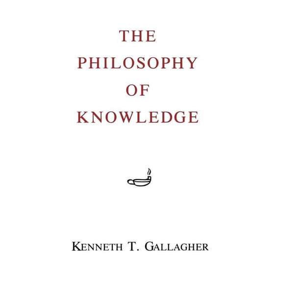 The Philosophy of Knowledge, (Paperback)