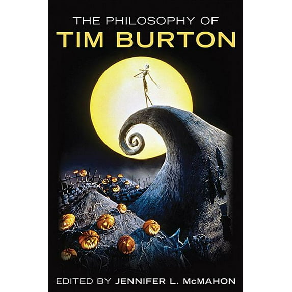 Philosophy of Popular Culture: The Philosophy of Tim Burton (Hardcover)