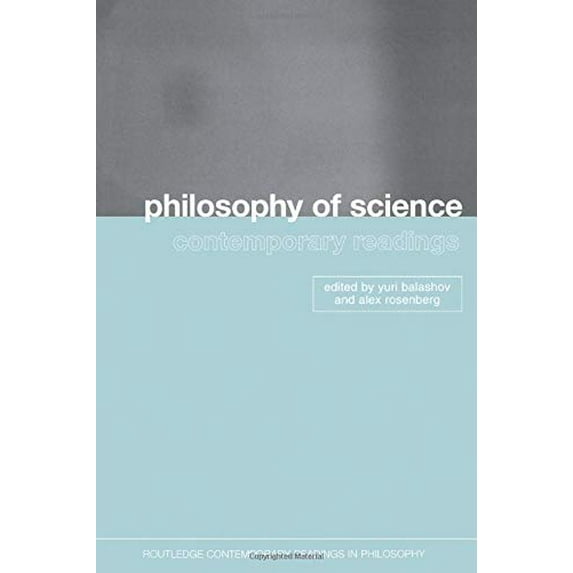 Pre-Owned Philosophy of Science: Contemporary Readings (Routledge Contemporary Readings in Philosophy)