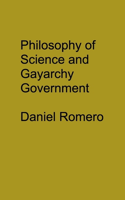 Philosophy of Science and Gayarchy the Government, (Paperback)