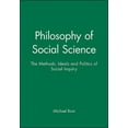 thumbnail image 1 of Philosophy of Social Science: The Methods, Ideals, and Politics of Social Inquiry (Paperback), 1 of 1