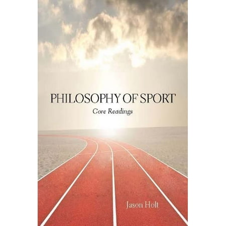 Pre-Owned Philosophy of Sport : Core Readings (Paperback) 9781554811465