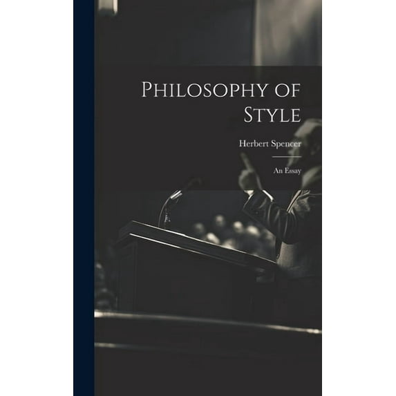 Philosophy of Style : An Essay (Hardcover)