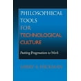 thumbnail image 1 of Philosophy of Technology Philosophical Tools for Technological Culture: Putting Pragmatism to Work, (Paperback), 1 of 1