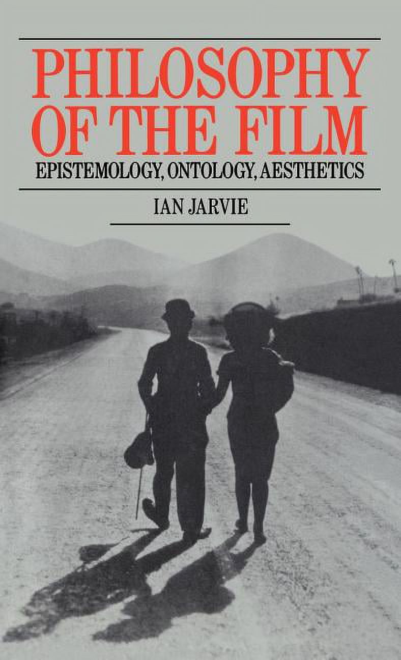 Philosophy of the Film: Epistemology, Ontology, Aesthetics, (Hardcover ...