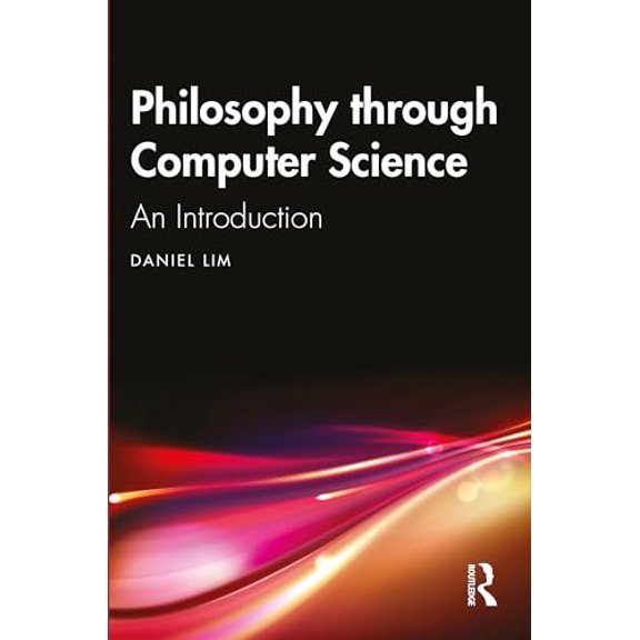 Pre-Owned Philosophy through Computer Science: An Introduction Paperback