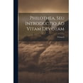 thumbnail image 1 of Philothea, Seu Introductio Ad Vitam Devotam, (Paperback), 1 of 1