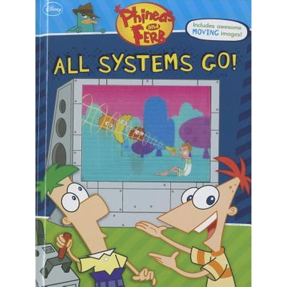 Pre-Owned Phineas and Ferb All Systems Go! (Hardcover) 142314659X 9781423146599