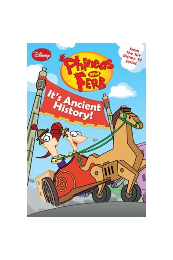 Phineas and Ferb Chapter Book: Phineas and Ferb It's Ancient History! (Paperback)