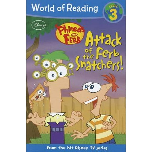 Pre-Owned Phineas and Ferb Reader #3: Attack of the Ferb Snatchers! (World of Reading, 3) (Paperback) 1423149092 9781423149095