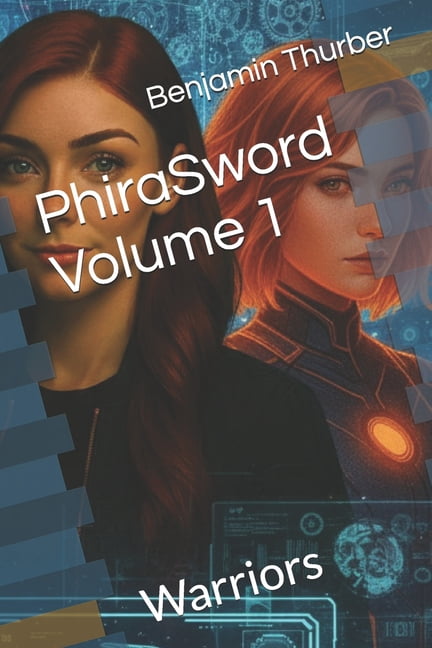 Phirasword PhiraSword Volume 1: Warriors, Book 7, (Paperback)