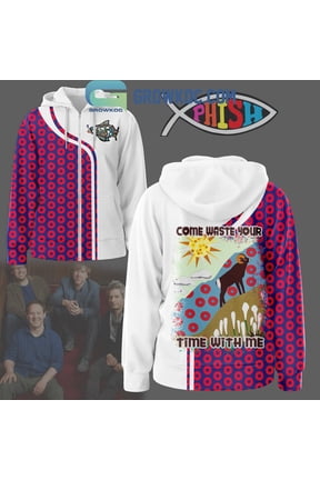 Phish Come Waste Your Time With Me Hoodie Shirts
