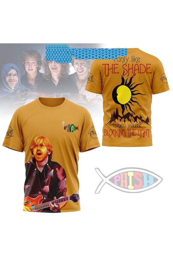 Phish I Only Like The Shade When Youre Blocking The Light Hoodie T-Shirt