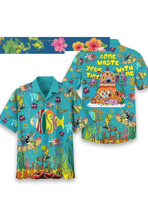 Phish Rock Band Come Waste Your Time With Me Hawaiian Shirts