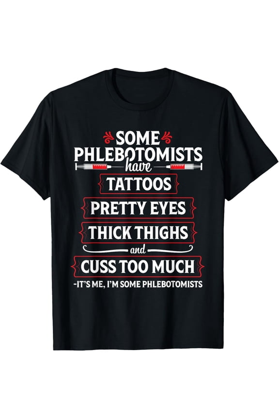 Phlebotomist Funny Thighs Phlebotomy Technician Nurse Gift T-Shirt