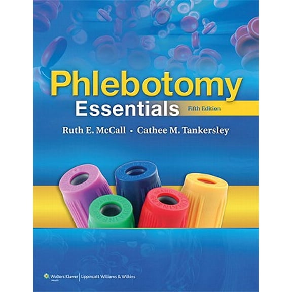 Pre-Owned Phlebotomy Essentials, McCall BS MT(ASCP), Ruth E., Tankersley MT(ASCP), Cathee M.