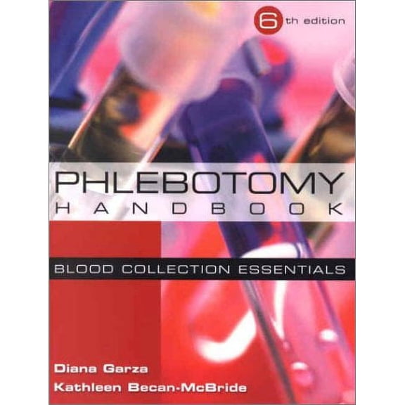 Pre-Owned Phlebotomy Handbook: Blood Collection Essentials (6th Edition)