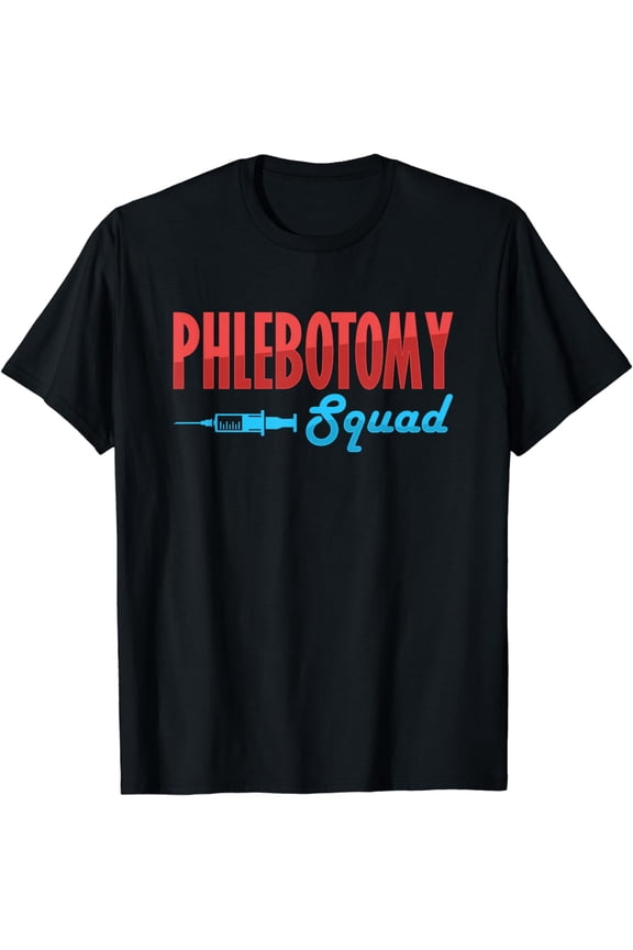 Phlebotomy Squad Veins Syringe Phlebotomist Needle Gift T-Shirt