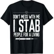 Phlebotomy Syringe Stab people for a Living Phlebotomist T-Shirt