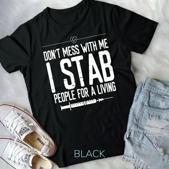 Phlebotomy Syringe Stab people for a Living Phlebotomist Unisex T-shirt