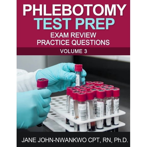 Volume Phlebotomy Test Prep: Exam Review Practice Questions, Book 3, (Paperback)