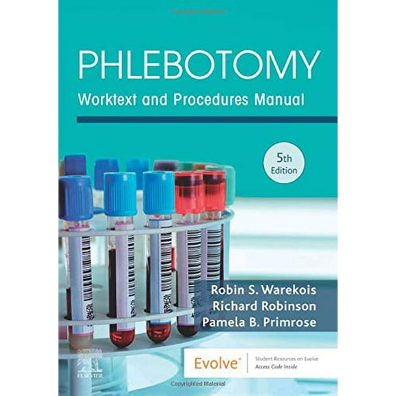 Pre-Owned Phlebotomy: Worktext and Procedures Manual (Paperback) 0323642667 9780323642668
