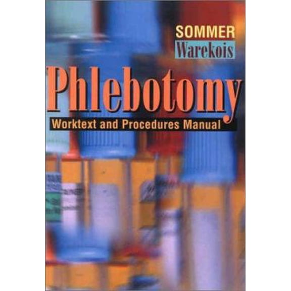 Pre-Owned Phlebotomy: Worktext and Procedures Manual (Paperback) 072168484X 9780721684840