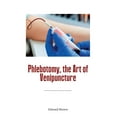 thumbnail image 1 of Phlebotomy, the Art of Venipuncture, (Paperback), 1 of 1