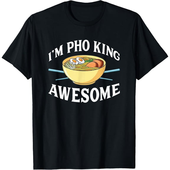 Pho King Chef Asian Food Puns Pho Soup Vietnamese Noodles T-Shirt
