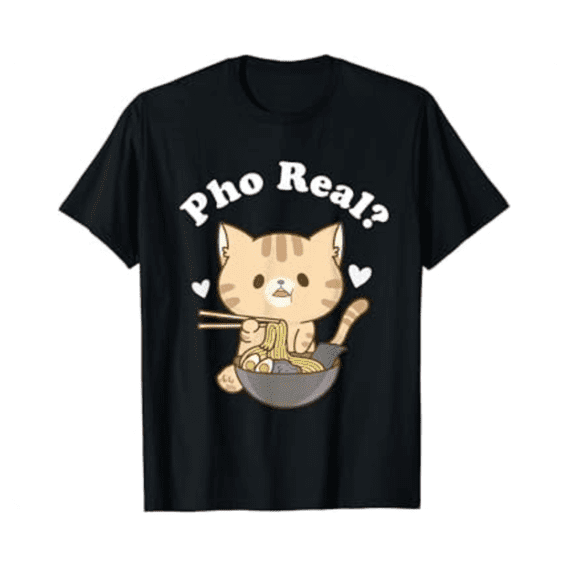 Pho Real Cat Vietnamese Noodle Soup Pho Soup Asian Pho Bowl Shirt