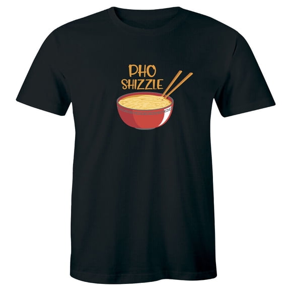 Pho Shizzle Men's T-Shirt Funny Asian Food Vietnamese Noodles Soup Shirt