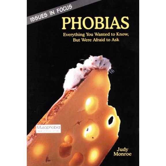 Pre-Owned Phobias : Everything You Wanted to Know, but Were Afraid to Ask (Library Binding) 9780894907234