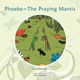 thumbnail image 1 of Phoebe The Praying Mantis, (Paperback), 1 of 1