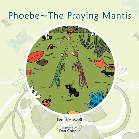 Phoebe The Praying Mantis, (Paperback)